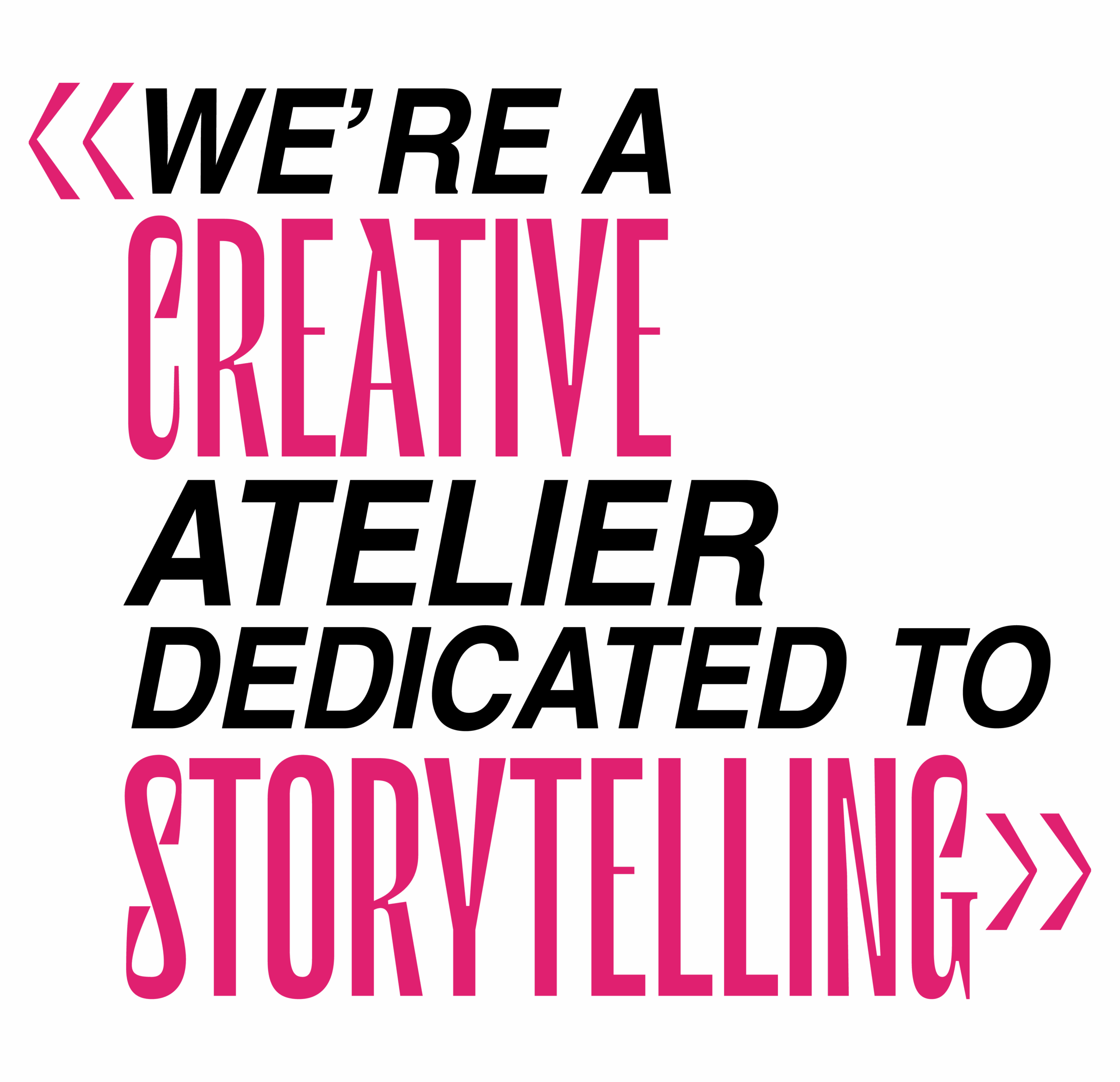 Image with text "We're a creative atelier dedicated to storytelling"
